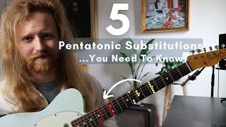 How To Get More Milage Out Of The Shapes You Already Know - Five Useful Pentatonic Substitutions