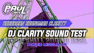 DJ CEK SOUND PALING ENAK DI DUNIA | DJ CLARITY TEST SPEK LOW MIDLE HIGH KESUKAAN SOUNDMAN