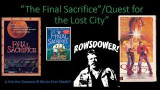 Review - The Final Sacrifice/Quest for the Lost City (1990): Is This the Greatest B-Movie Ever Made?