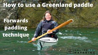 Forwards paddling stroke with a Greenland paddle - how to paddle efficiently with a Greenland paddle