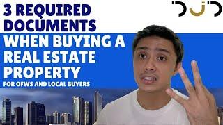 3 DOCUMENTS YOU NEED.. Requirements for Buying a Property in the Philippines for OFWs & Local Buyers