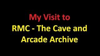 My Visit to RMC - The Cave and Arcade Archive - Stroud (Version 2)