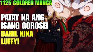 PATAY NA ANG ISA SA MGA GOROSEI DAHIL KINA LUFFY! ONEPIECE CHAPTER 1125 FULL