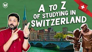 How to Study in Switzerland? | Costs | Universities | Visas | Programs