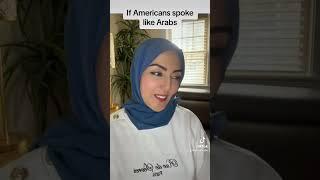 If Americans spoke like Arabs او الأمريكان يتحدثوا مثل العرب