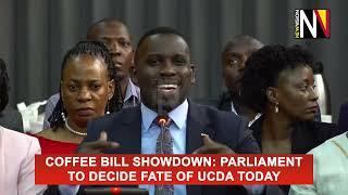 Coffee Bill showdown: Parliament to decide fate of UCDA today