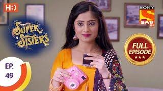 Super Sisters - Ep 49 - Full Episode - 11th October, 2018