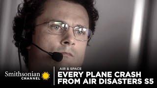 Every Plane Crash from Air Disasters Season 5 | Smithsonian Channel