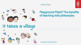 Playground Plato? The benefits of teaching kids philosophy | It Takes A Village | RNZ