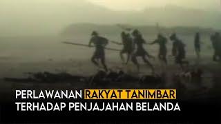 PERLAWANAN RAKYAT TANIMBAR TERHADAP PENJAJAH BELANDA