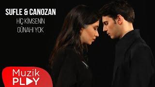 Sufle & Canozan - Hiç Kimsenin Günahı Yok (Official Video)