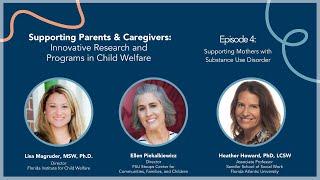 Child Welfare Podcast S7E4 - Supporting Mothers with Substance Use Disorder