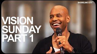 Vision Sunday Part 1 | Pastor Earl McClellan | Shoreline City Church