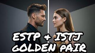 Unveiling the Golden Pairs: ESTP & ISTJ