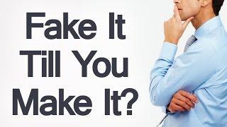 Fake It Till You MAKE It? How To Build Confidence For Men | RMRS