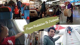 Journey From Pakistan To Ireland Via Turkish Airlines | Mikael & Aylin's First International Flight