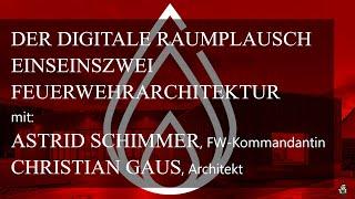 Der digitale Raumplausch. EINSEINSZWEI - Feuerwehrarchitektur. mit Astrid Schimmer + Christian Gaus