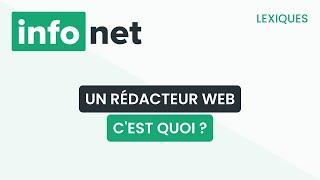 Un rédacteur web, c'est quoi ? (définition, aide, lexique, tuto, explication)