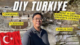 DIY Travel Tips Turkiye Visit Hierapolis, Laodikea and Kaklik with Tips for Renting a Car for Pinoy