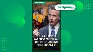 California: Ordenan retirar campamentos de indigentes | La Opinión