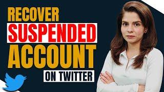 How to Recover Suspended Twitter Account 2023? Unsuspend Twitter Account | Submit an Appeal