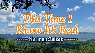 This Time I Know It's Real - KARAOKE VERSION - As popularized by Norman Saleet