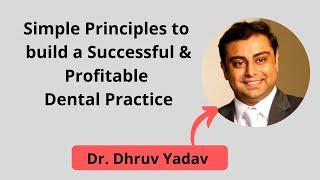 Simple Principles to build Profitable Dental Practice | Increase patient flow | High Income Practice