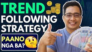 PROFITABLE TREND FOLLOWING STRATEGY | PAANO NGA BA? 