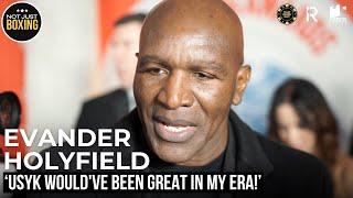 USYK WOULD'VE BEEN GREAT IN MY ERA! - Evander Holyfield discusses Riyadh Season and Oleksandr Usyk