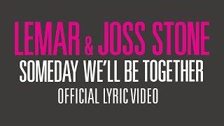 Lemar & Joss Stone | Someday We'll Be Together (Official Lyrics)