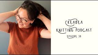 Creabea Knitting Podcast - Episode 38: Summer tops!