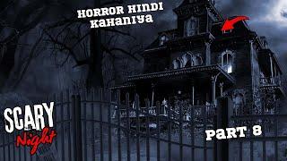 Scary Nights Horror Hindi Kahaniya Episode 9 Horror Estories