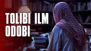 TOLIBI ILM ODOBI / XALILULLOH DOMLA