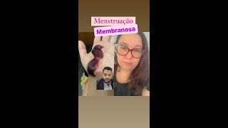 Menstruação Membranosa