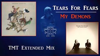 Tears For Fears - My Demons [TMT Extended Mix]