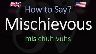 How to Pronounce Mischievous? (CORRECTLY) Meaning & Pronunciation