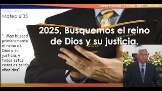 Escuela Dominical: 2025, busquemos el Reino de Dios y su justicia. Hno. Noé Díaz Alfaro