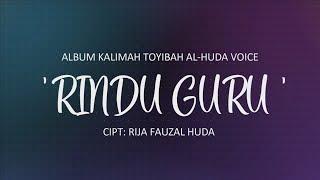 RINDU GURU - Nasyid AL-HUDA VOICE