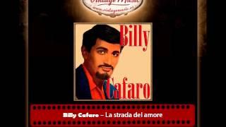 Billy Cafaro -- La strada del amore