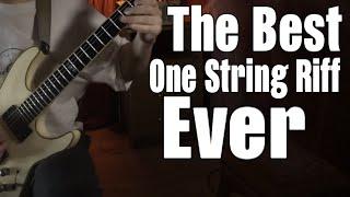 The Best One String Riff Ever