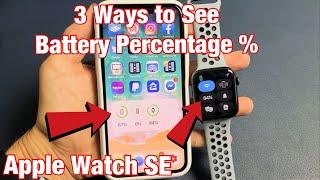 3 Ways to See Battery Percentage % of Apple Watch SE