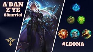 EAXNED A'DAN Z'YE ÖĞRETİCİ LEONA │ LEAGUE OF LEGENDS