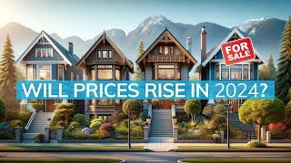 VANCOUVER MARKET SHIFT ALERT: Will Prices Rise in 2024?
