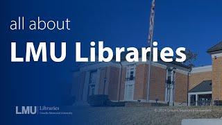 All About LMU Libraries