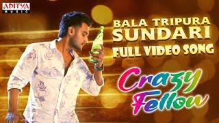 Bala Tripura Sundari Full Video Song| Crazy Fellow | Aadi,Digangana |Phani Krishna Siriki|RR Dhruvan