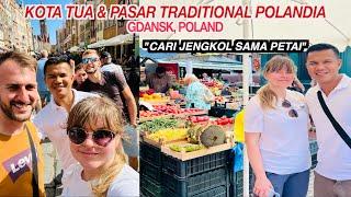 Kota Tua & Pasar Adat Polandia Cari Jengkol Sama Petai 