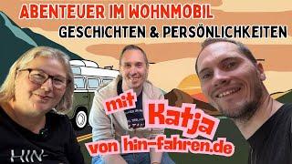 Abenteuer im Wohnmobil: Geschichten und Persönlichkeiten - Heute: Katja von hin-fahren.de