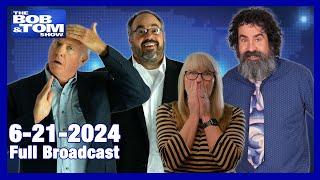 The BOB & TOM Show - June 21, 2024