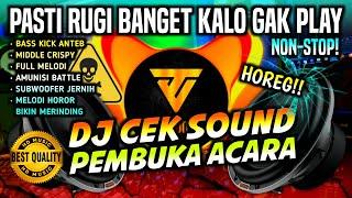 [HD MUSIC] DJ CEK SOUND PEMBUKA ACARA FULLBASS HOREG ANDALAN OPERATOR SOUND 