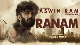 Ranam - Feel The Rage | Aswin Ram Ft  Renjitha Nair